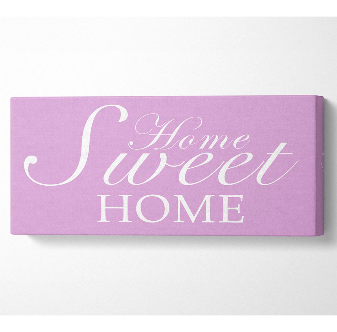 Home Quote Home Sweet Home Pink - Kunstdrucke auf Leinwand - Wrapped Canvas