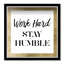 Work Hard Stay Humble - Cadre photo, impression d'art textuel sur papier-59204118