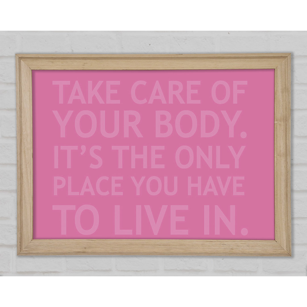 Take Care Of Your Body Pink Gerahmter Druck