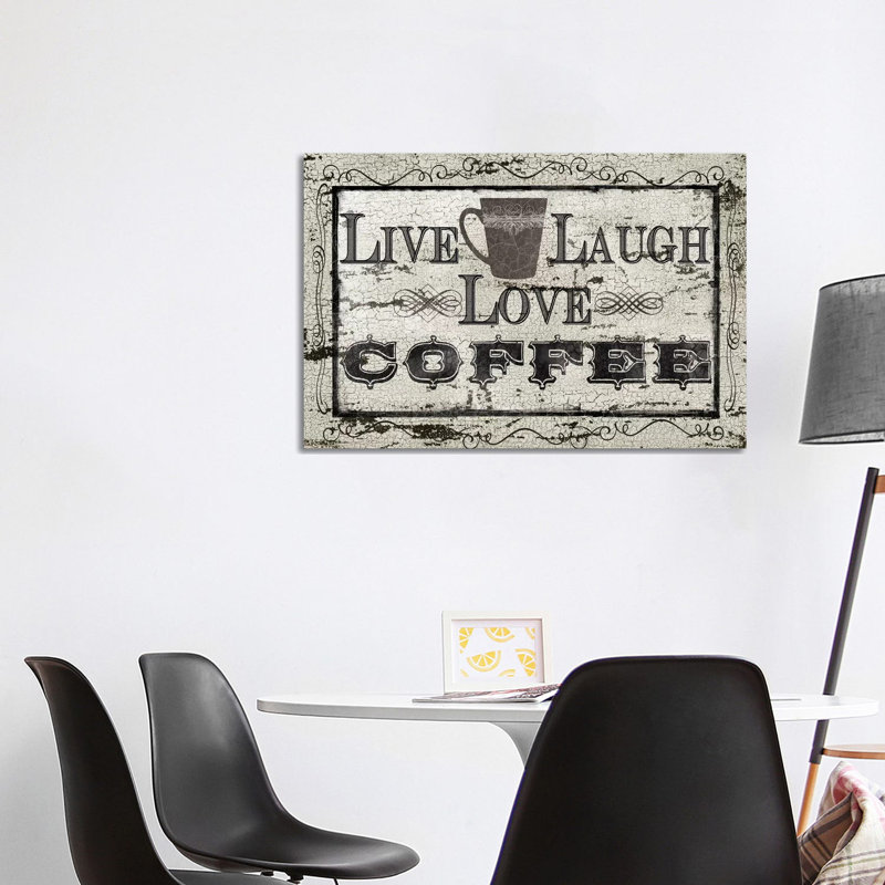 Live, Laugh, Love, Coffee by Carol Robinson - Print on Canvas, 101.6 cm H x 66.04 cm W x 1.91 cm D, Wrapped Canvas