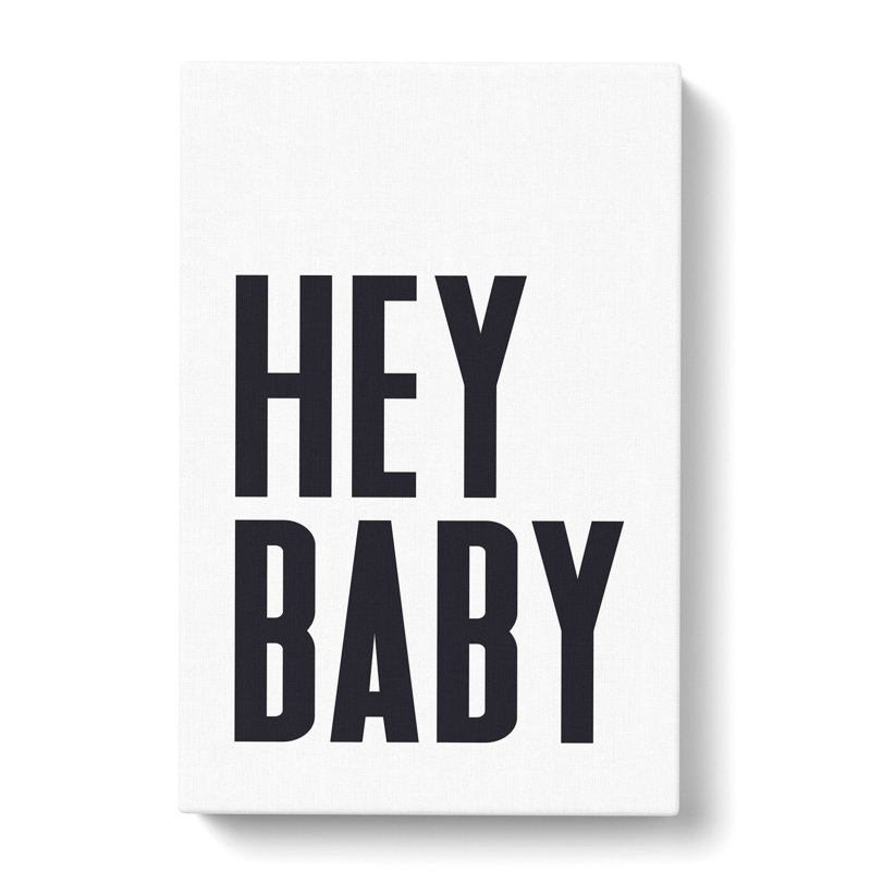 Hey Baby - Wrapped Canvas, 50cm H x 35cm W x 3cm D