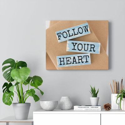 Follow Your Heart - Wrapped Canvas Print