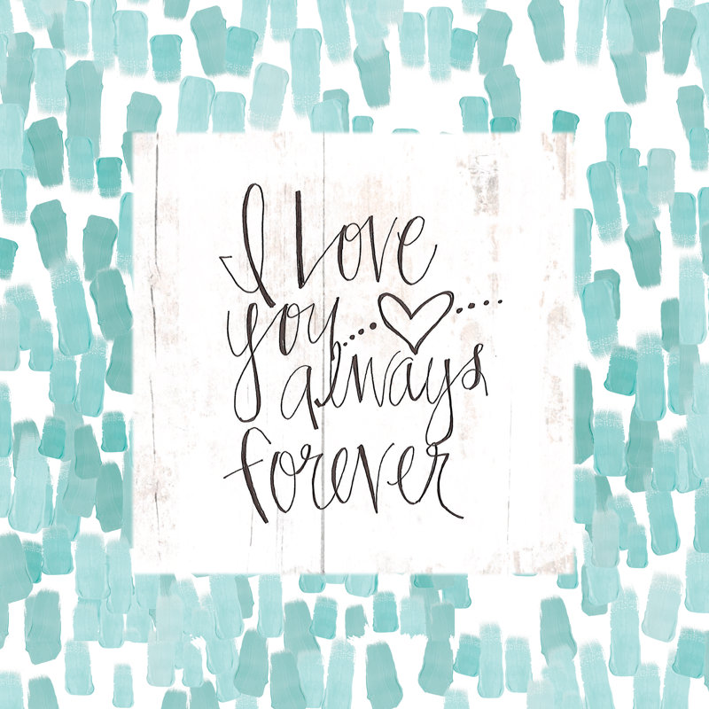 Love Always And Forever - Wrapped Canvas Print, 30cm H x 30cm W 