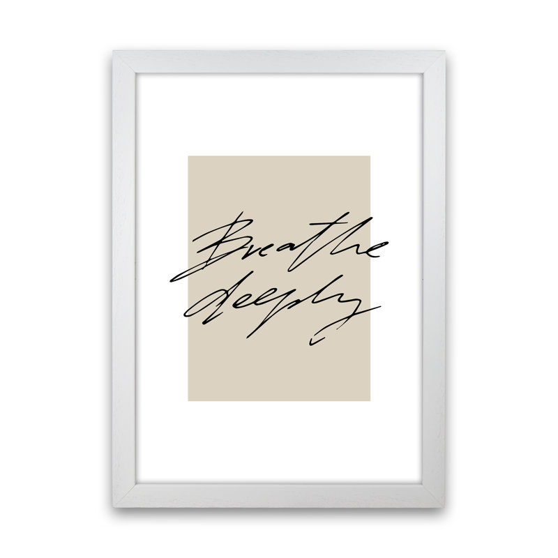 Breathe Deeply by Planeta444 - Print, White Framed, 88cm H x 64cm W x 3cm D