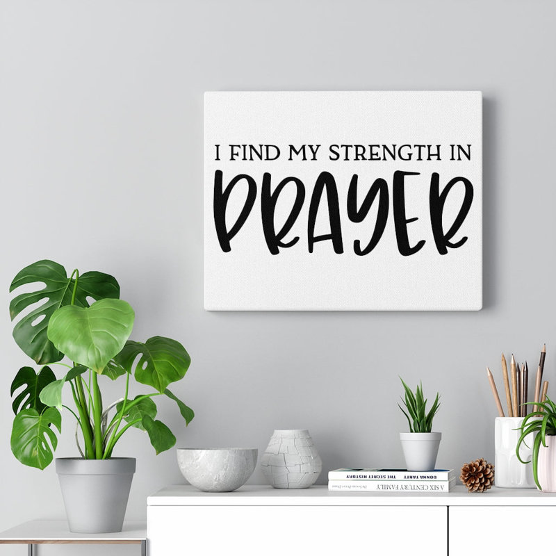 Strength In Prayer - Wrapped Canvas Print, 28cm H x 36cm W