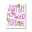 «Bb-509», encadré «Just Say Nope», phrase sur toile par LulusimonSTUDI, art textuel-97264871-97264869