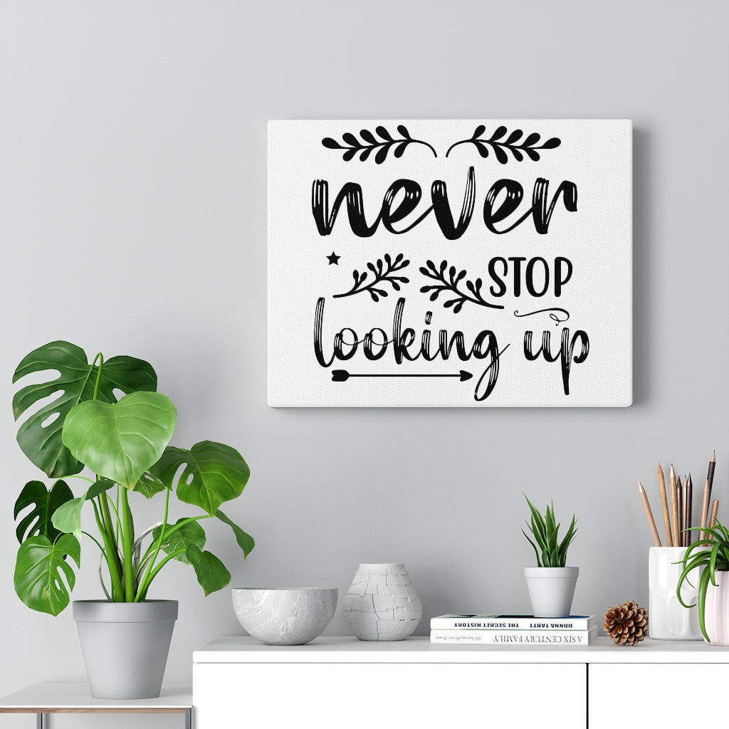 Never Stop Looking Up - Wrapped Canvas Print