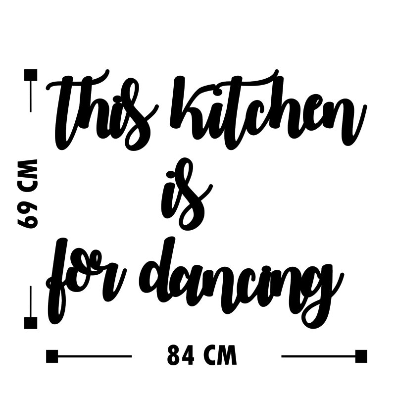 Wall Decor, This Kitchen is For Dancing