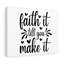 Faith It till You Make It 1 Piece Wrapped Canvas Wall Art-700073699