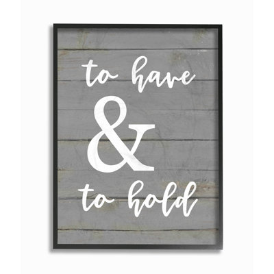 «To Have and to Hold» par Lettrage et doublure - reproduction d'art textuel