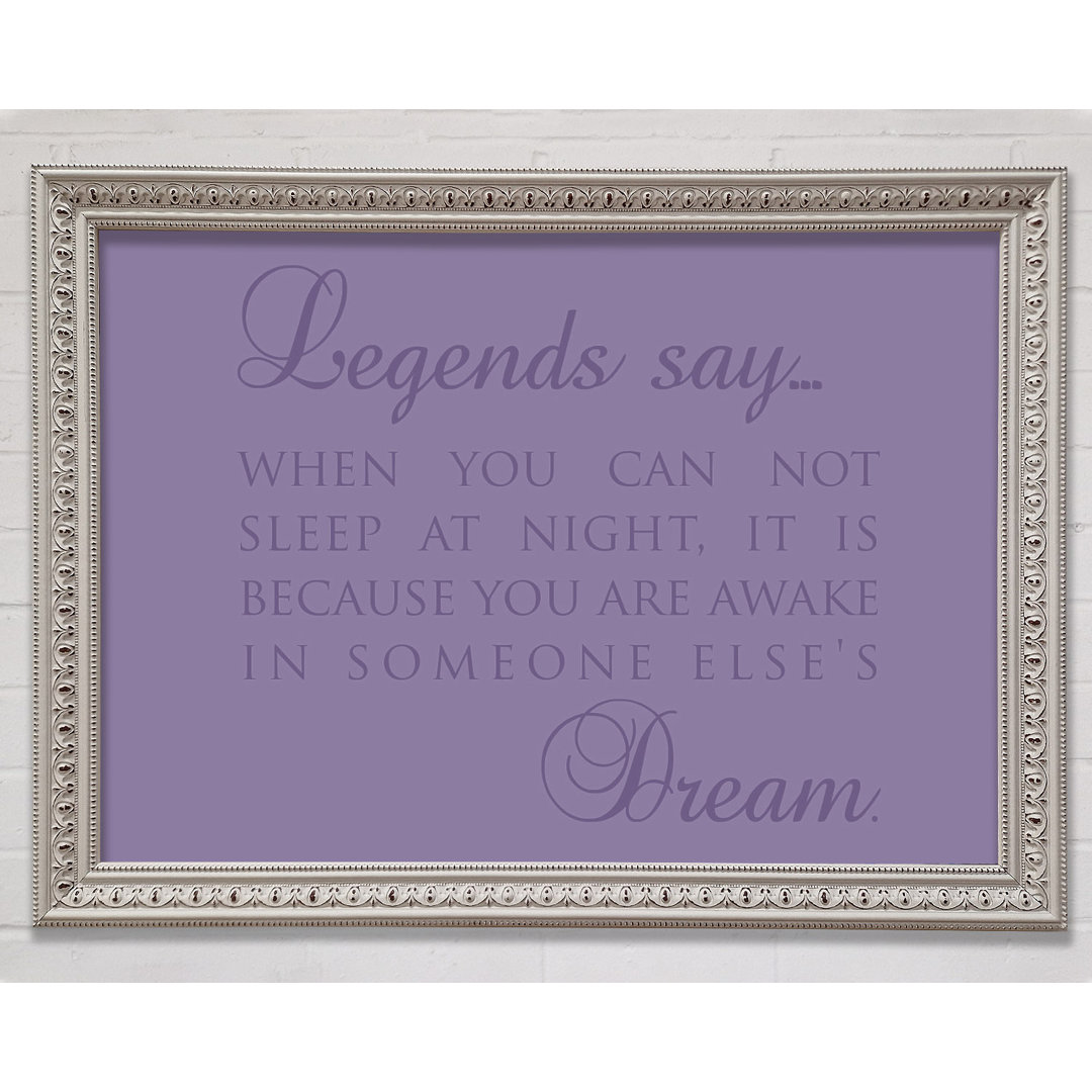 Legends Say Dream Lilac Gerahmter Druck