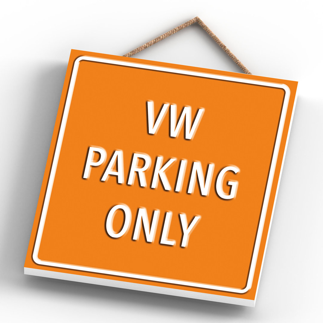 VW Parking Only - Print on MDF