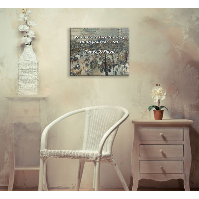 Toile tendue avec fleur De Lis Living par Tonya D. Floyd: «Vous devez faire face à la chose que vous craignez.