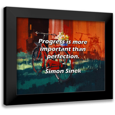 Citation de Simon Sinek: Le progrès est plus important que la perfection.