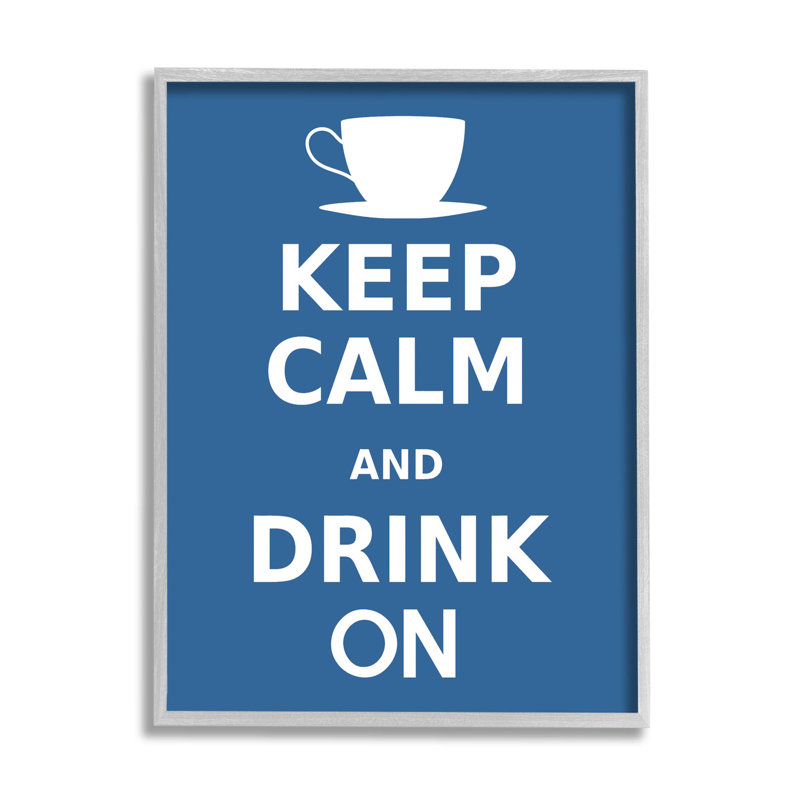 «Keep Calm & Drink On Coffee», art de la giclée encadrée par Marcus Jules, H 14 po x l 11 po x P 1,5 po