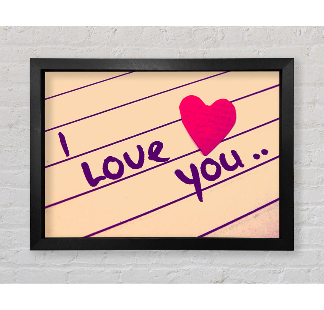 Love Quote I Love You Heart Gerahmter Druck Wandkunst