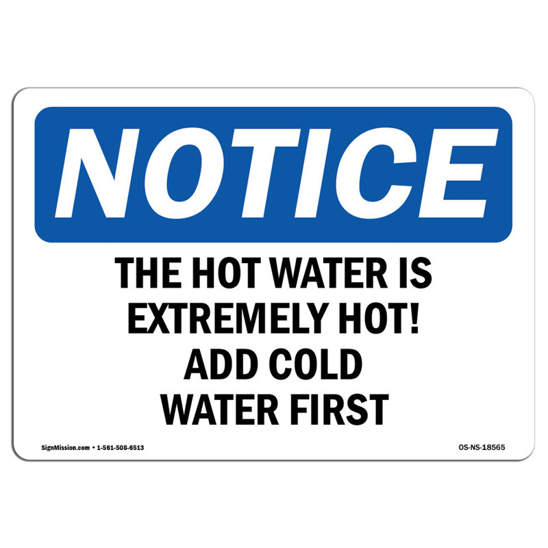 Notice - The Hot Water Is Extremely Hot! Add Sign
