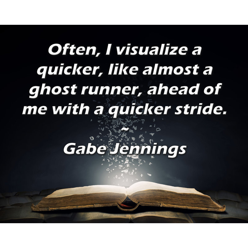 ArtsyQuotes Gallery Wrapped Canvas By Gabe Jennings: "Often, I visualize a quicker, like almost a ghost runner, ahead of me with a quicker stride."