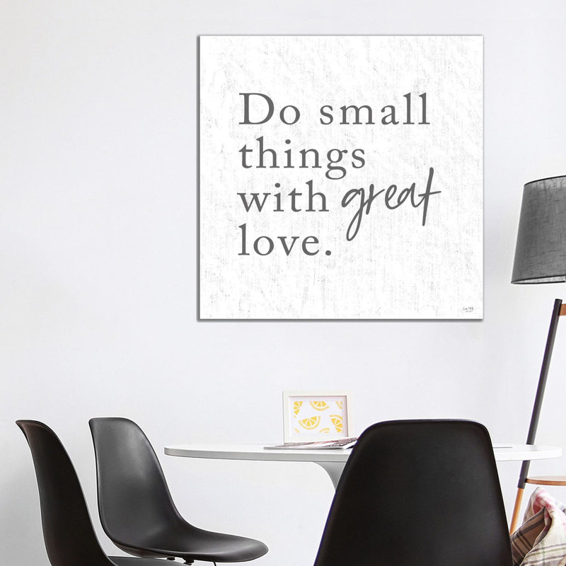 Do Small Things With Great Love by Lux + Me Designs - Wrapped Canvas Print, 93.98 cm H x 93.98 cm W x 1.91 cm D