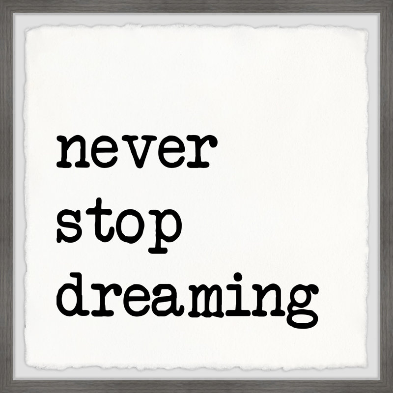 Never Stop Dreaming XV 1 Piece Single Picture Frame Painting, 30cm H x 30cm W x 3.81cm D