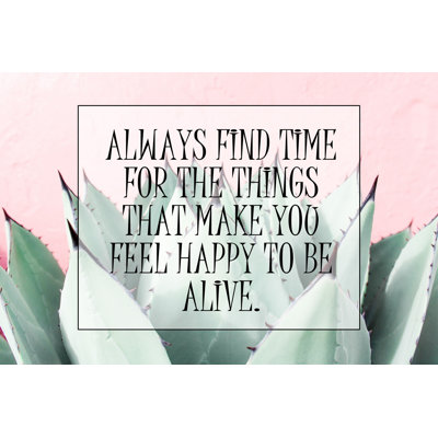 Reproduction d’art textuel sur toile tendue « always find Time » par Marmont Hill