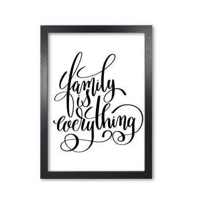 Family Is Everything - Print