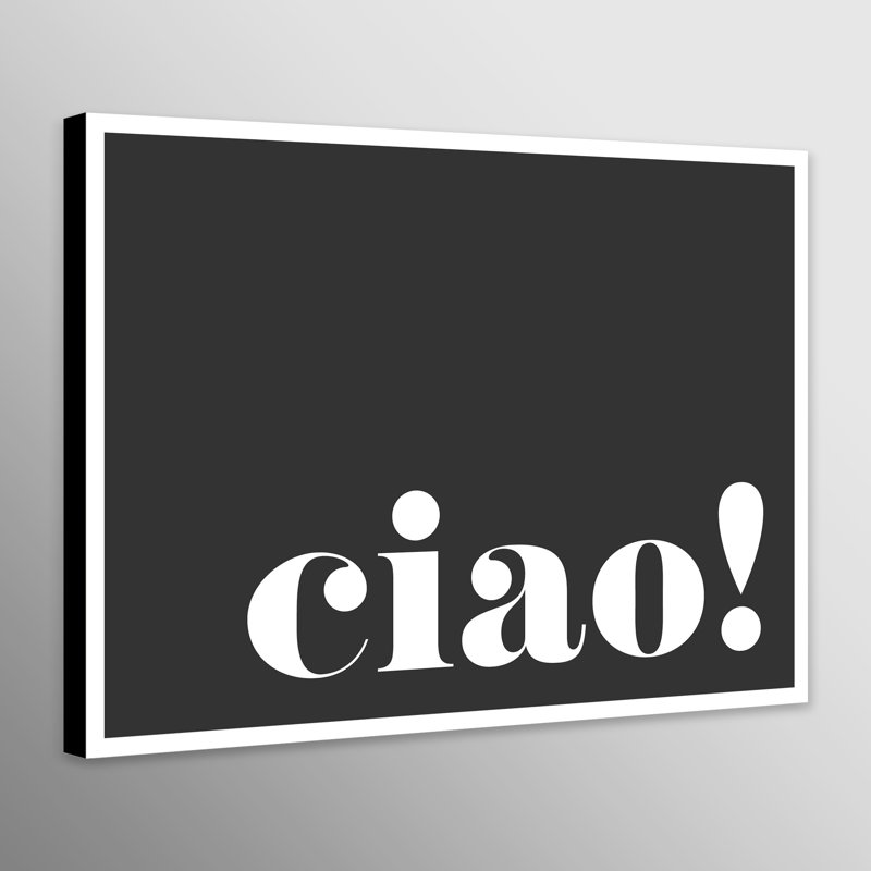 Ciao! Dark - Wrapped Canvas Print, 81cm H x 117cm W x 4cm D