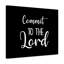 Commit to the Lord 1 Piece Wrapped Canvas Wall Art-1193373262