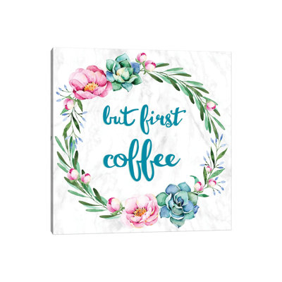 But First, Coffee by 5by5collective - Wrapped Canvas Print