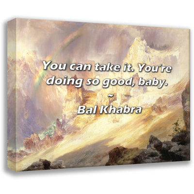Bal Khabra Quote: You can take it. You’re doing so good, baby.