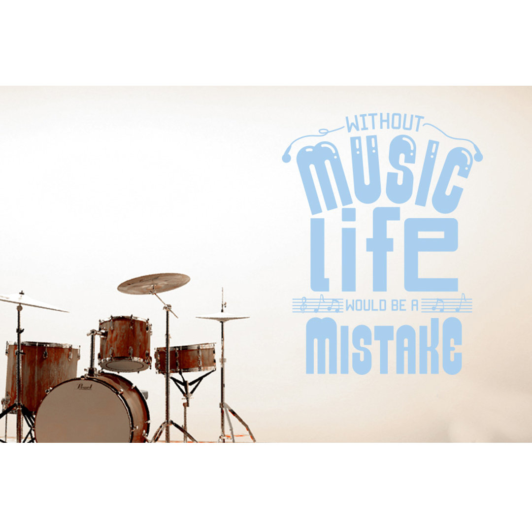 Without Music Life Would Be A Mistake Wall Sticker