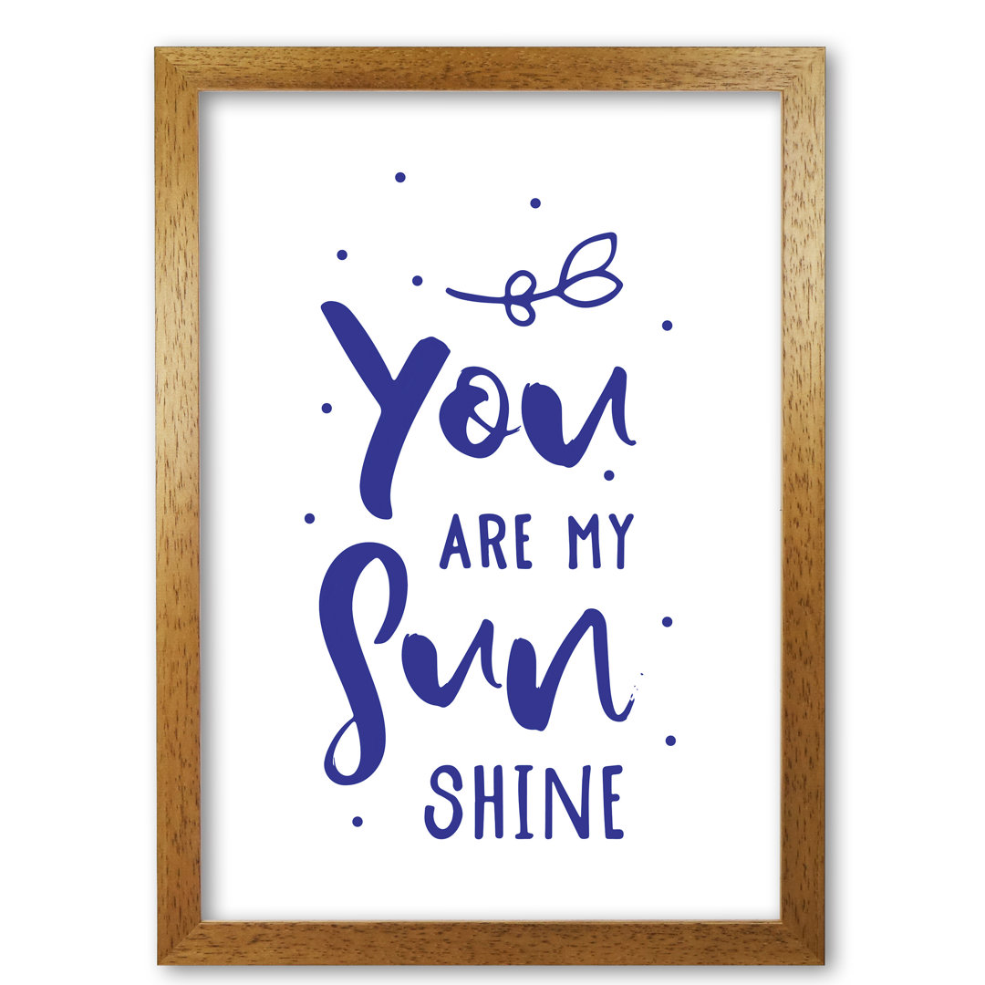 You Are My Sunshine - Print