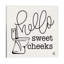 Hello Sweet Cheeks - Print on Canvas-1715774273-1628730796