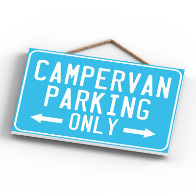 Campervan Parking Only - Print on MDF