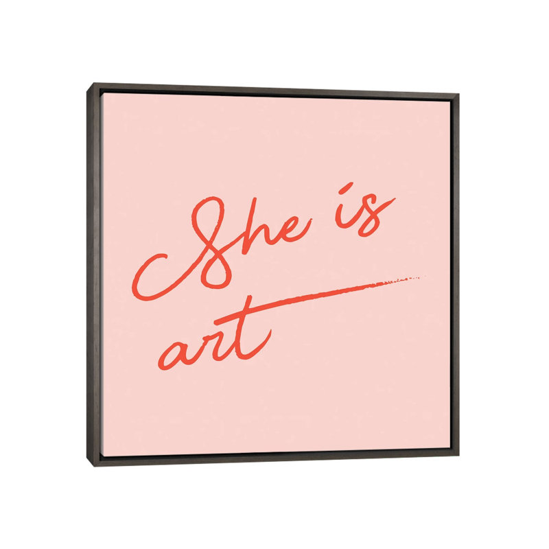 She Is Art Pink - reproduction d'art textuel, H 26 po x l 26 po x P 1,5 po, Toile avec cadre gris, Pas de tapis