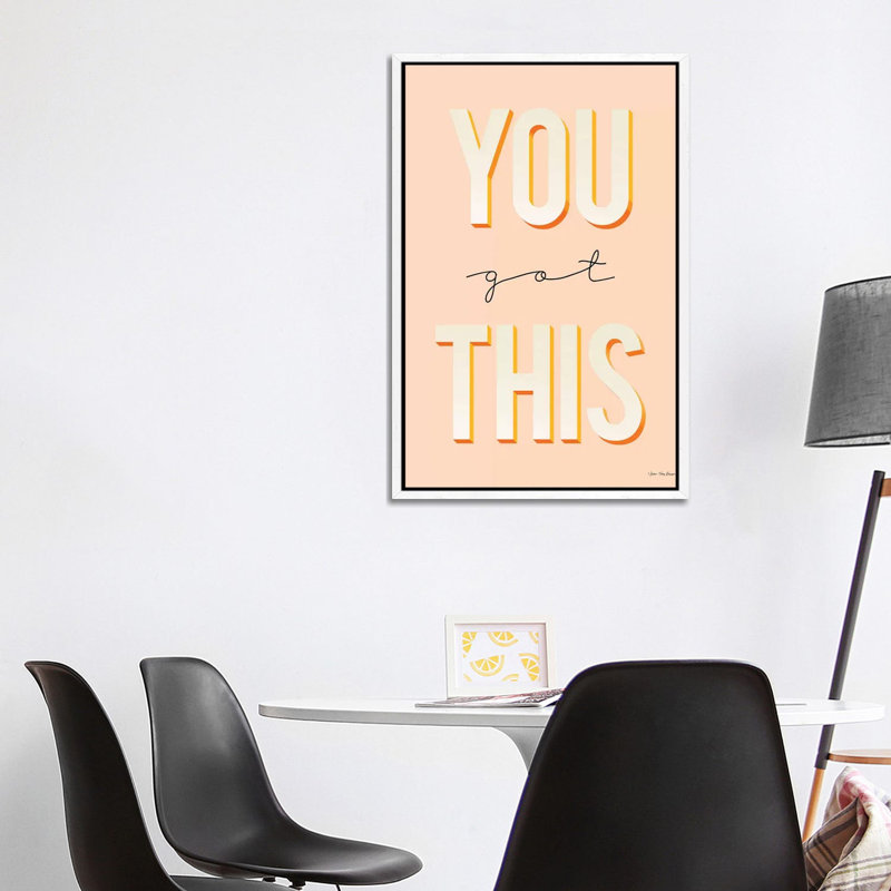 You Got This - Print on Canvas, White Floater Framed, 101.6cm H x 66.04cm W x 3.81cm D