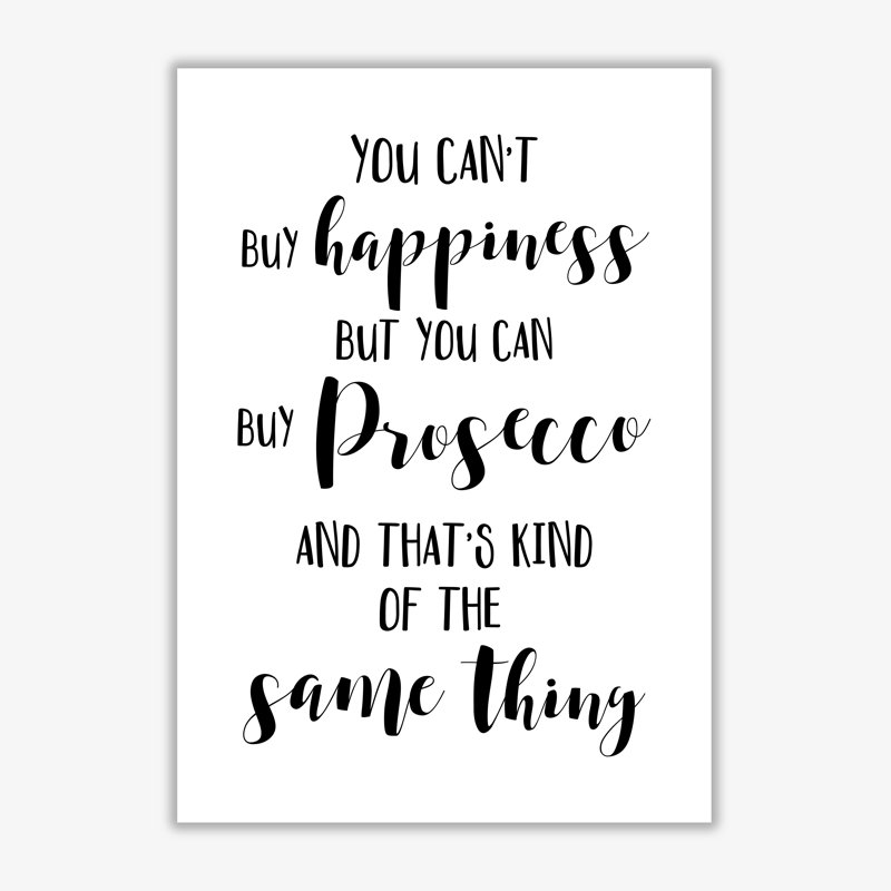 Happiness Is Prosecco - Print, No Frame, 30 cm H x 21 cm W x 1 cm D