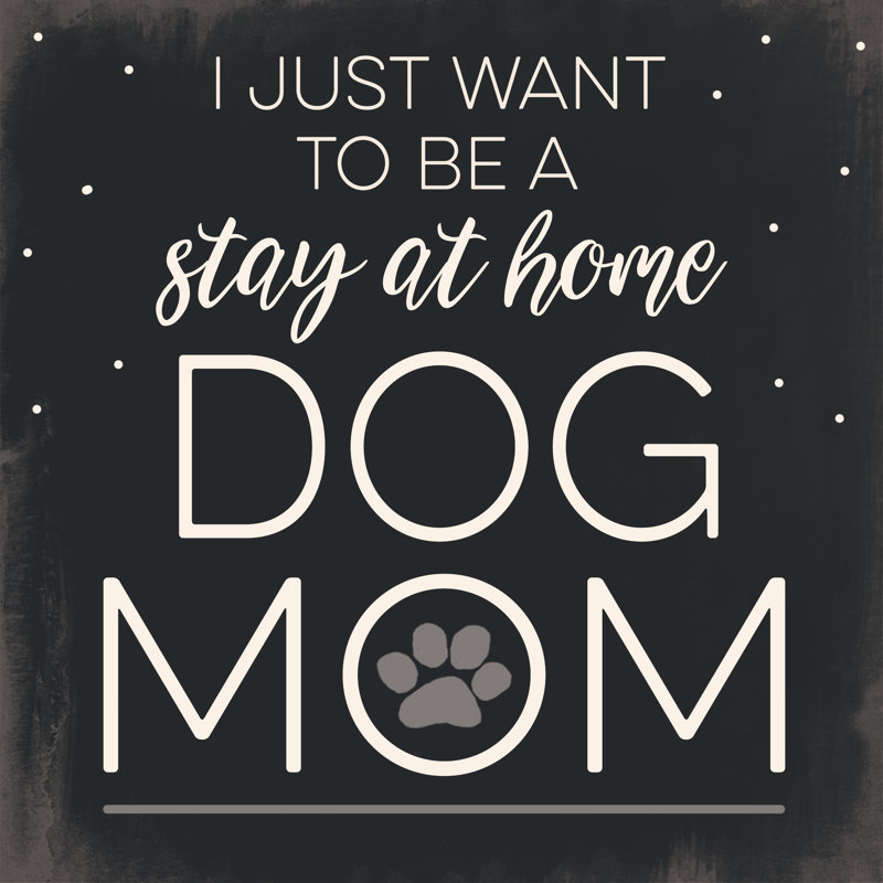 Dog Mom - Wrapped Canvas Print, 122cm H x 122cm W x 3.8cm D