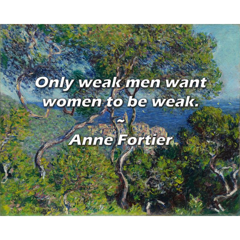 Anne Fortier Citation: Seuls les hommes faibles veulent que les femmes soient faibles.