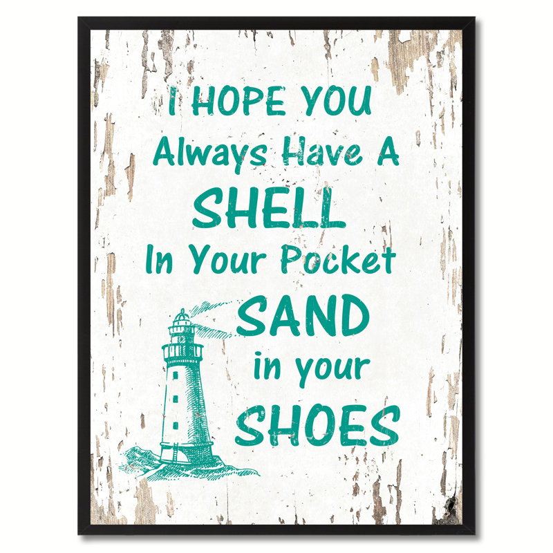 «I Hope You Always a a Shell in Your Pocket Sand in Your Shoes», reproduction d'art textuel sur toile encadrée