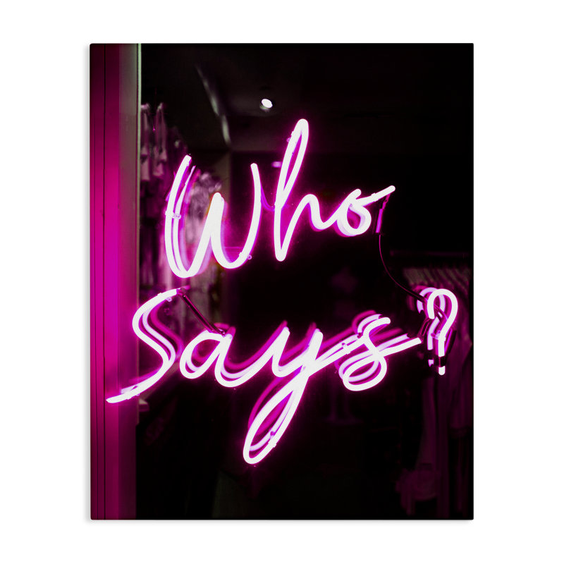 «Pink Neon Who Says», art mural sur toile par Daphne Polselli, H 20 po x l 16 po