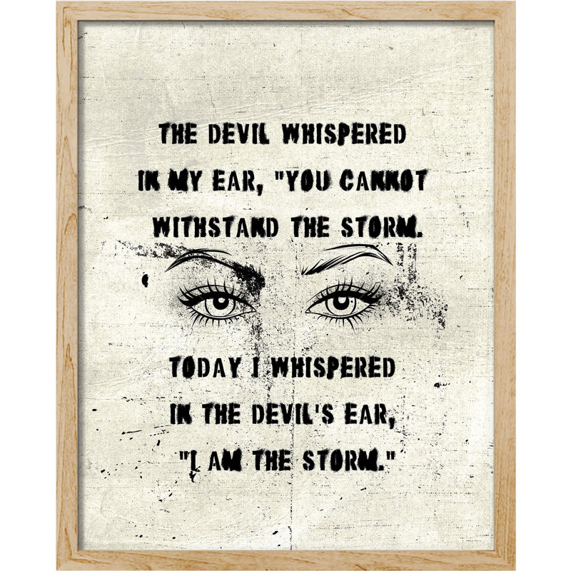 " I Am The Storm Cold Eyes Nemesis Strong Woman No Fear Banksy ", 10" H x 8" W, Natural