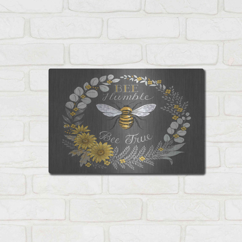 «Bee Humble, Bee True» par Deb Strain, H 12 po x l 16 po