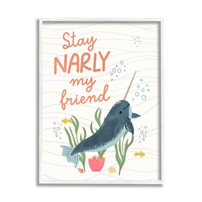 Stay Narly My Friend Narwhal, estampe numérique par Nina Blue