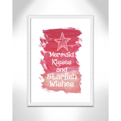 Juvenile Mermaid Kisses Mermaid Kisses and Starfish Wishes Framed Art