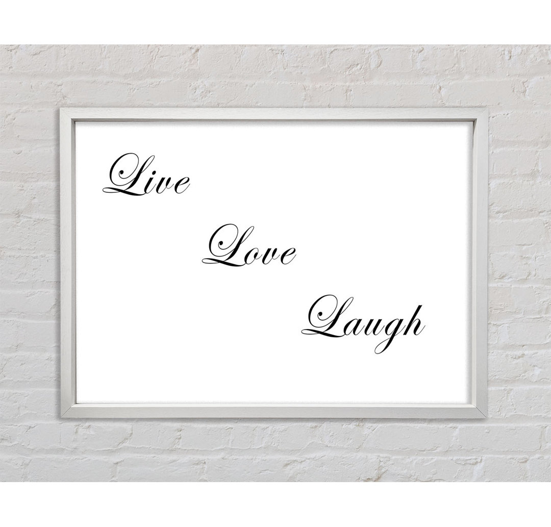 Liebe Zitat Live Love Laugh 2 Grau Weiß - Druck