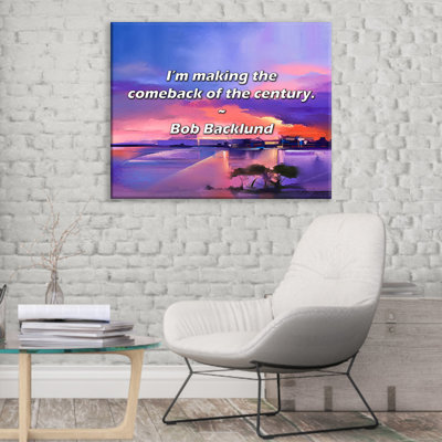 Artsy Quote "I’m making the comeback of the century." By Bob Backlund Gallery Wrapped Canvas