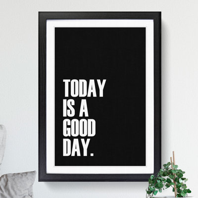 Today Is a Good Day - Picture Frame Typography