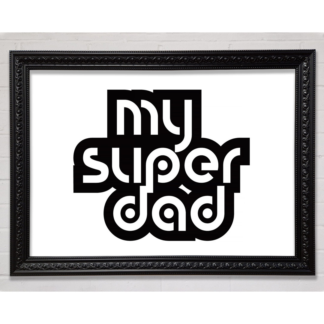 Mein Super Dad - Druck