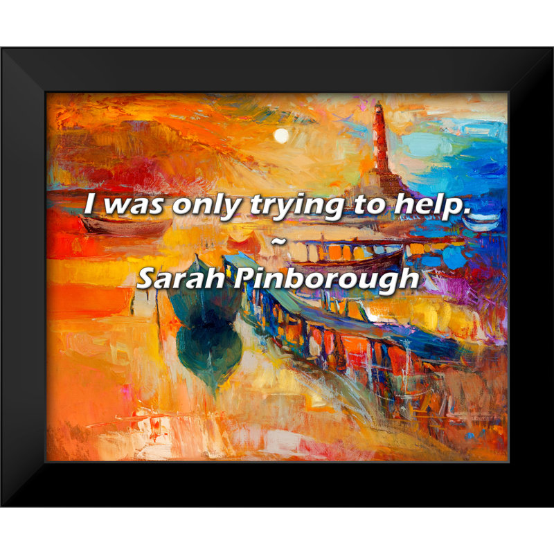 Sarah Pinborough Citation: J'essayais seulement d'aider.